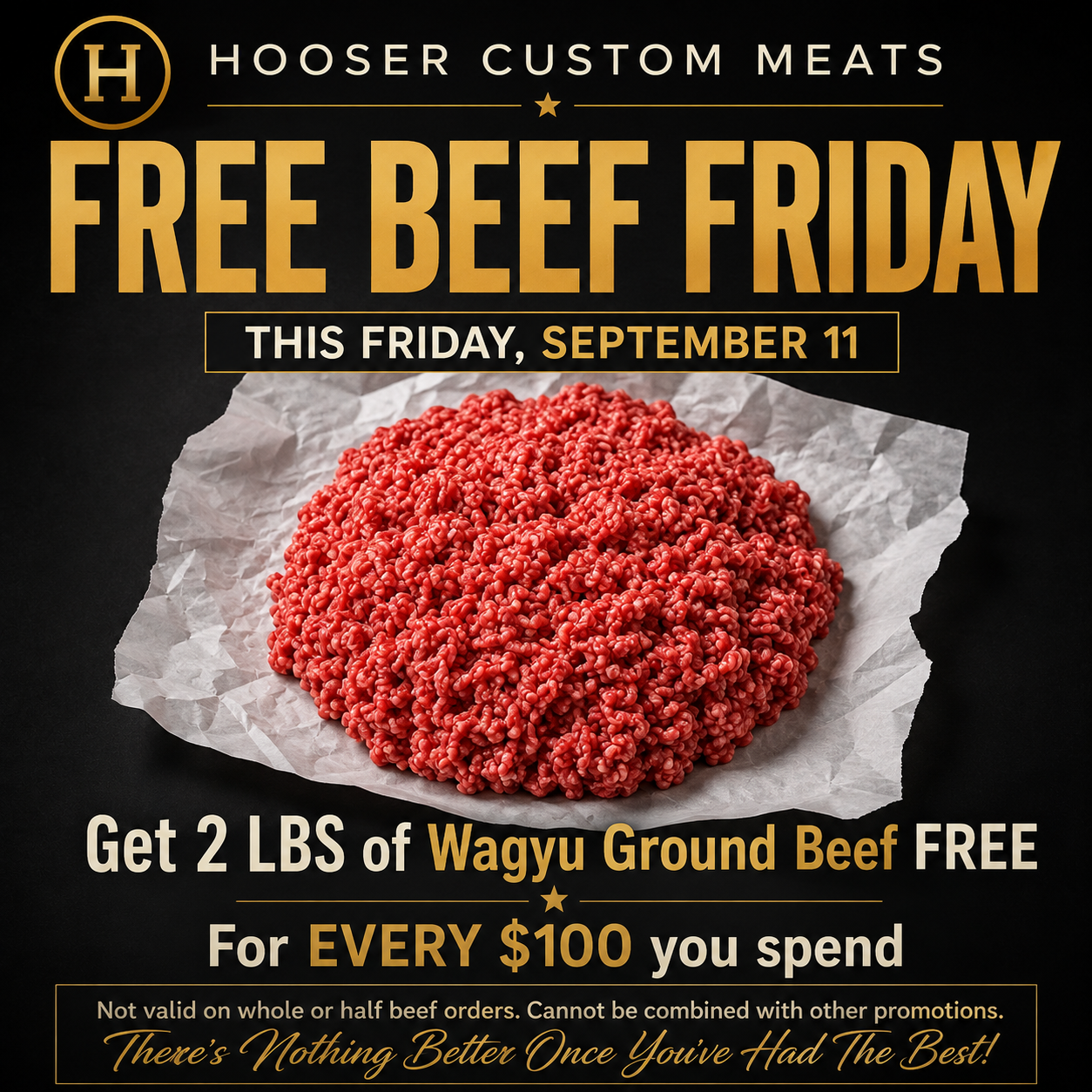 Free Beef Friday: two free pounds of Wagyu ground beef for every $100 spent