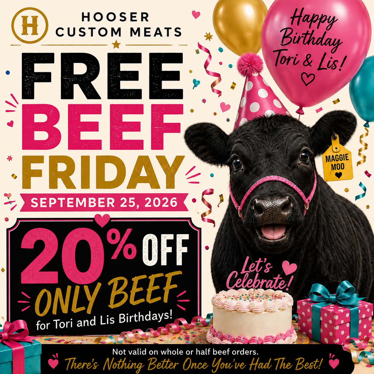 Free Beef Friday: 20% off all beef for Tori and Lis birthday for every $100 spent